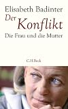Produkt-Bild: Der Konflikt: Die Frau und die Mutter