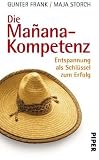 Gunter Frank �Die Ma�ana-Kompetenz: Entspannung als Schl�ssel zum Erfolg� bestellen bei Amazon.de