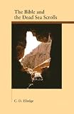 The Bible And the Dead Sea Scrolls (Archaeology and Biblical Studies) (Archaeology and Biblical Studies)