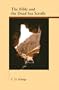The Bible And the Dead Sea Scrolls (Archaeology and Biblical Studies)