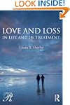 Love and Loss in Life and in Treatment