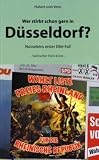 Produkt-Bild: Wer stirbt schon gern in D&uuml;sseldorf?: Satirischer Polit-Krimi