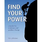 Find Your Power: A Toolkit for Resilience and Positive Changeby foreword by Rob...