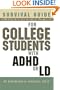 Survival Guide for College Students with ADHD or LD