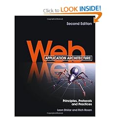 Web Application Architecture: Principles, Protocols and Practices