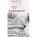 Liebesmord Authentische Kriminalf�lle aus der DDR