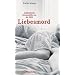 Liebesmord Authentische Kriminalf�lle aus der DDR