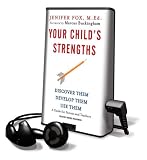 Your Child's Strengths: Discover Them, Develop Them, Use Them