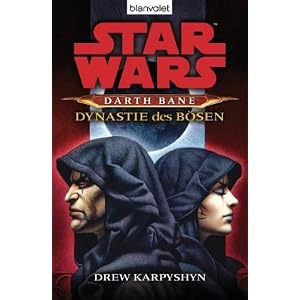 Star Wars - Darth Bane 3: Dynastie des Bösen