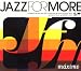 JAZZ FOR MORE maximo