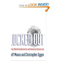 Locked Out: Felon Disenfranchisement and American Democracy (Studies in Crime and Public Policy)