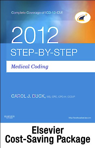 Step-by-Step Medical Coding 2012 Edition - Text, Workbook, 2012 ICD-9-CM, Volumes 1, 2, & 3 Professional Edition, 2012 HCPCS Level II Professional Edition and 2012 CPT Professional Edition Package, 1e