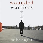 Wounded Warriors | [Mike Sager]