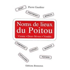 Noms de lieux du Poitou: Introduction � la toponymie