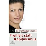 Freiheit statt Kapitalismusvon "Sahra Wagenknecht"