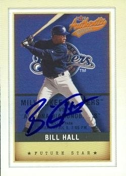 Bill Hall Autographed/Hand Signed MLB Baseball Card (Milwaukee Brewers) 2002 Fleer Authentic #141