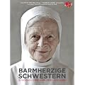 Barmherzige Schwestern: 25 Nonnen erz�hlen von Liebe, Leid und Leben