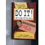 Do It! Let's Get Off Our Buts: A Guide to Living Your Dreams