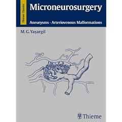 Microneurosurgery: Aneurysms, Arteriovenous Malformations by