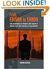 From Edison to Enron: The Business of Power and What It Means for the Future of Electricity