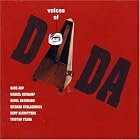 Voices of Dada by  Various Artists, Tristan Tzara, Marcel Duchamp, Raoul Hausmann, and Kurt Schwitters 