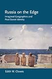 Russia on the edge : imagined geographies and post-Soviet identity