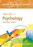 AQA (A) A2 Psychology Exam Revision Notes