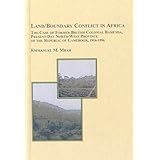 landboundary conflict in africa the case of former british colonial bamenda present day north west province
