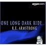 One Long Dark Ride