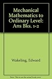 Mechanical mathematics to O level