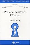 Penser et construire l'Europe (1919-1992)