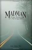 Madman: Strange Adventures of a Psychology Intern