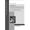 Lehrbuch Sozialverwaltungsrecht: Grundlagen der Sozialverwaltung, des Verwaltungshandelns und des Rechtsschutzsystems (Studienmodule Soziale Arbeit)
