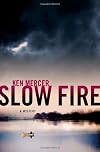 Slow Fire