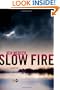 Slow Fire