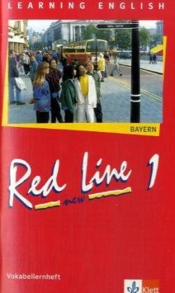 Klett Red Line New - Bayern: Learning English. Red Line 1. New. Vokabellernheft. Bayern: Klasse 5. Lehrwerk f&uuml;r die 6-stufige Realschule