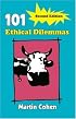 101 Ethical Dilemmas