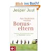 Aus Stiefeltern werden Bonus-Eltern: Chancen und Herausforderungen f�r Patchwork-Familien