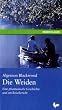 Die Weiden. Eine phantastische Geschichte und eine Reiseerz�hlung