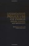 Understanding Police Use of Force: Of...