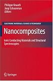 Nanocomposites: Ionic Conducting Materials and Structural Spectroscopies