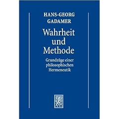 Gesammelte Werke 1: Hermeneutik 1: Wahrheit und Methode: Grundz�ge einer philosophischen Hermeneutik