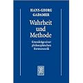 Gesammelte Werke 1: Hermeneutik 1: Wahrheit und Methode: Grundz�ge einer philosophischen Hermeneutik