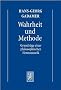 Gesammelte Werke 1: Hermeneutik 1: Wahrheit und Methode: Grundz�ge einer philosophischen Hermeneutik