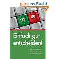 Einfach gut entscheiden! Schnell und sicher L�sungen finden. Mit vielen Fallbeispielen