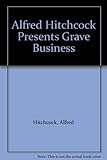 Alfred Hitchcock presents, Grave business