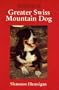 An Introduction to the Greater Swiss Mountain Dog