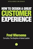 How to Design a Great Customer Experience