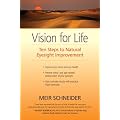 Vision for Life: Ten Steps to Natural Eyesight Improvement