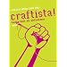 Craftista! Handarbeit als Aktivismus
